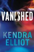 Vanished by Kendra Elliot