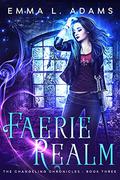Faerie Realm by Emma L. Adams, Luci Christian Bell