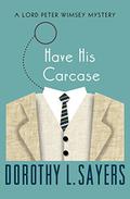 Have His Carcase: Special Edition by Dorothy L. Sayers