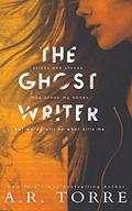 The Ghostwriter by A.R. Torre