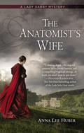 The Anatomist's Wife (Lady Darby Mysteries #1) by Heather Wilds