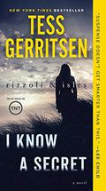 I Know a Secret by Tess Gerritsen