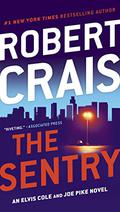 The Sentry (Elvis Cole and Joe Pike #14) by Robert Crais