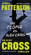 The People vs. Alex Cross by James Patterson