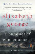 A Banquet of Consequences (Inspector Lynley #19) by Elizabeth George