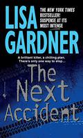 The Next Accident by Lisa Gardner