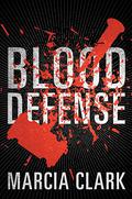 Blood Defence (Samantha Brinkman #1) by Marcia Clark