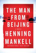 The Man from Beijing by Henning Mankell