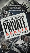 Private Berlin (Private #5) by Mark T. Sullivan