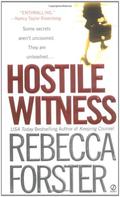 Hostile Witness (Witness #1) by Rebecca Forster
