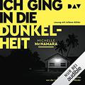 I'll Be Gone in the Dark: One Woman's Obsessive Search for the Golden State Killer by Michelle McNamara, Juliane Köhler