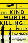 The Kind Worth Killing by Peter Swanson