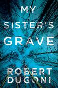 My Sister's Grave by Robert Dugoni, รอเบิร์ต ดูโกนี่