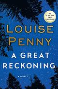 A Great Reckoning by Louise Penny