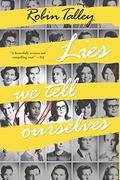 Lies We Tell Ourselves by Robin Talley