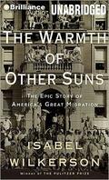 Warmth of Other Suns, The: The Epic Story of America's Great Migration by Isabel Wilkerson