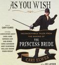 As You Wish: Inconceivable Tales from the Making of The Princess Bride by Billy Crystal