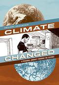 Climate Changed: A Personal Journey through the Science by Philippe Squarzoni