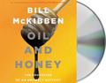 Oil and Honey: The Education of an Unlikely Activist by Bill McKibben