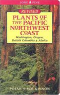 Plants of the Pacific Northwest Coast: Washington, Oregon, British Columbia & Alaska by Jim Pojar, Andy MacKinnon