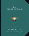 The Sepher Yetzirah by Anonymous