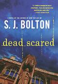 Dead Scared by Sharon J. Bolton