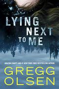 Lying Next to Me by Gregg Olsen