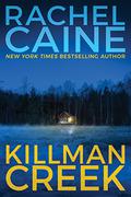 Killman Creek by Rachel Caine