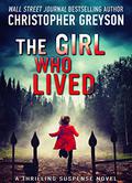 The Girl Who Lived by Christopher Greyson