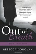 Out of Breath (Breathing #3) by Rebecca Donovan