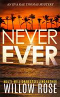 Never Ever by Willow Rose