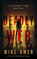 Deadly Web (Glenmore Park Mystery #2) by Michael Omer