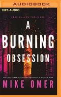 A Burning Obsession (Abby Mullen Thrillers #3) by Mike Omer