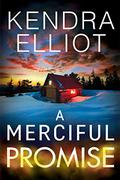 A Merciful Promise by Kendra Elliot