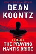 The Praying Mantis Bride by Dean Koontz