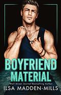 Boyfriend Material (Hawthorne University #2) by Ilsa Madden-Mills