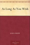As Long As You Wish by John O'Keefe