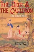 The Deer and the Cauldron: The Third Book (The Deer and the Cauldron #3) by Jin Yong
