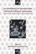 Classical Chinese Literature: An Anthology of Translations - Volume I: From Antiquity to the Tang Dynasty by John Minford