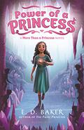 Power of a Princess (More Than a Princess #2) by E.D. Baker