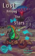 Lost Among The Stars by Ellen Dawn Benefield