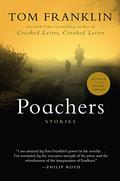 Poachers: Stories by Tom Franklin