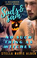 No Such Thing As Witches (Suds and Sam #6.5) by Stella Marie Alden