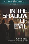 In the Shadow of Evil (Shadows and Light #2) by Nancy C. Weeks