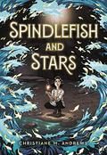 Spindlefish and Stars by Christiane M. Andrews