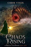 Chaos Rising by Chris Vines