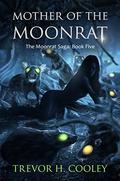 Mother of the Moonrat by Trevor H. Cooley