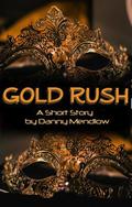 Gold Rush by Danny Mendlow