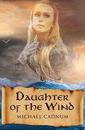 Daughter Of The Wind by Michael Cadnum