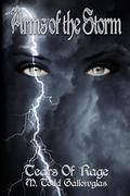 Arms of the Storm (Tears of Rage #3) by M. Todd Gallowglas